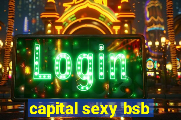 capital sexy bsb